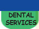 Dental Services